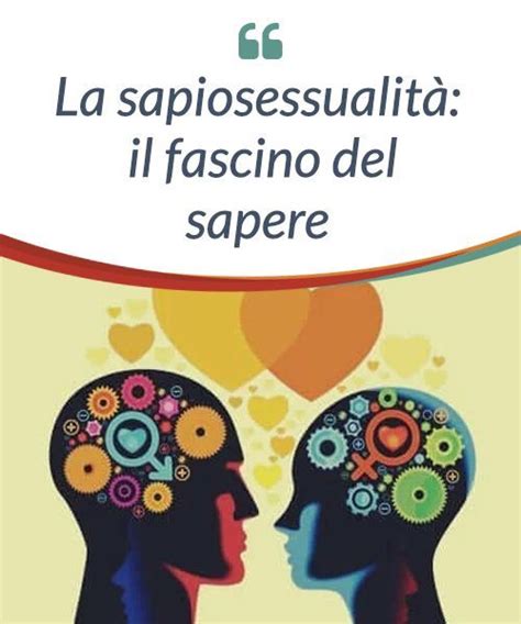 sapiosessuale significato|Cosa significa essere sapiosessuale